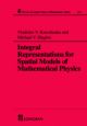 Integral Representations For Spatial Models of Mathematical Physics