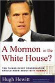 Hugh Hewitt A Mormon in the White House?