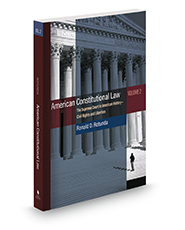 Rotunda's American Constitutional Law: The Supreme Court in American History Volume 2 – Liberties