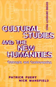 Cultural Studies and the new Humanities