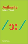 Book cover of Authority (Key Concepts in Political Theory)